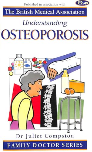 Beispielbild fr Understanding Osteoporosis (Family Doctor Series) zum Verkauf von AwesomeBooks