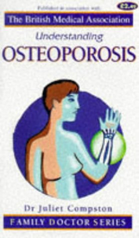 Stock image for Understanding Osteoporosis (Family Doctor Series) for sale by AwesomeBooks