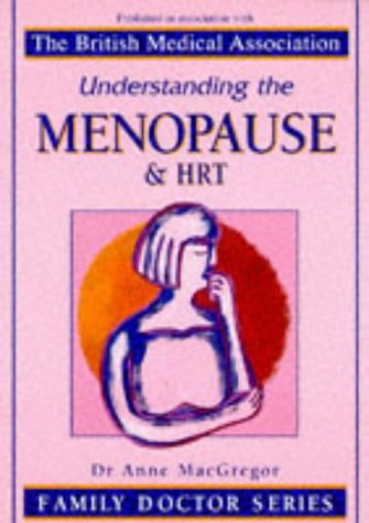 Beispielbild fr Understanding the Menopause and HRT (Family Doctor Series) zum Verkauf von Reuseabook