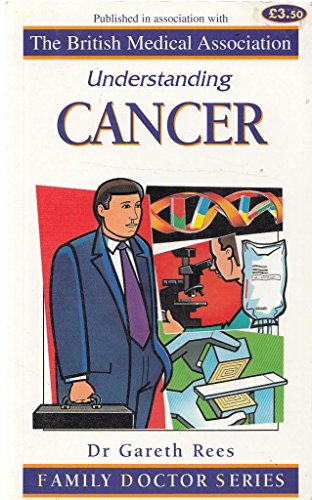 Beispielbild fr Understanding Cancer (Family Doctor) (Family Doctor Series) zum Verkauf von AwesomeBooks