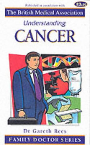Imagen de archivo de Understanding Cancer (Family Doctor) (Family Doctor Series) a la venta por AwesomeBooks