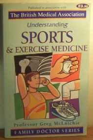 Stock image for Understanding Sports and Exercise Medicine (Family Doctor Series) for sale by Reuseabook