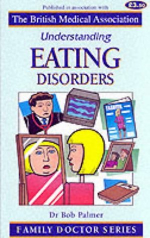 Imagen de archivo de Eating Disorders (Understanding) (Family Doctor Series) a la venta por AwesomeBooks