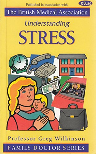 Imagen de archivo de Understanding Stress (Family Doctor Series) a la venta por WorldofBooks