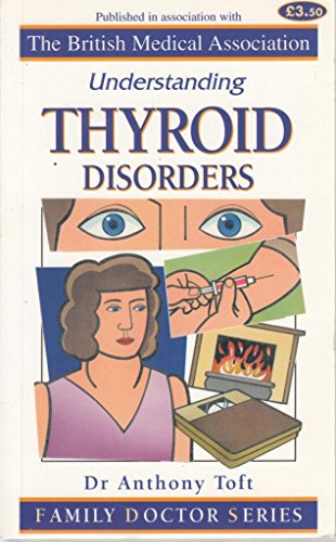 Beispielbild fr Understanding Thyroid Disorders (Family Doctor Series) zum Verkauf von WorldofBooks