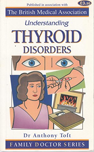 9781898205920: Understanding Thyroid Disorders (Family Doctor)