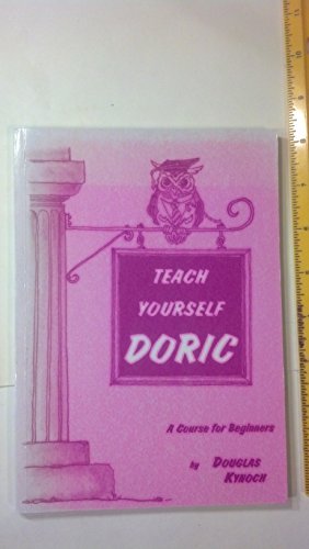 Stock image for Teach Yourself Doric : A Course for Beginners for sale by Better World Books