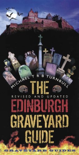 Stock image for The Edinburgh Graveyard Guide: A Spooky Saunter Through Edinburgh's Chilling Cemeteries for sale by WorldofBooks