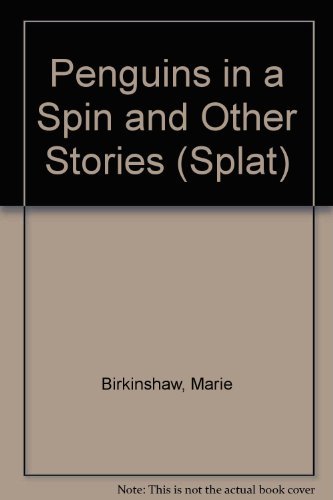 Stock image for Penguins in a Spin and Other Stories (Splat) for sale by MusicMagpie