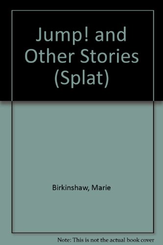 Jump! and Other Stories (Splat) (9781898244998) by Unknown Author