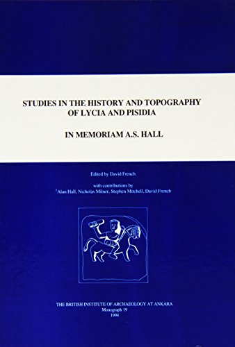 Beispielbild fr Studies in the History and Topography of Lycia and Pisidia: iI Memoriam A.S. Hall (British Institute at Ankara Monograph) zum Verkauf von Books From California