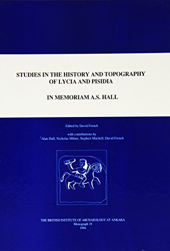 Imagen de archivo de Studies in the History and Topography of Lycia and Pisidia: iI Memoriam A.S. Hall (British Institute at Ankara Monograph) a la venta por Books From California