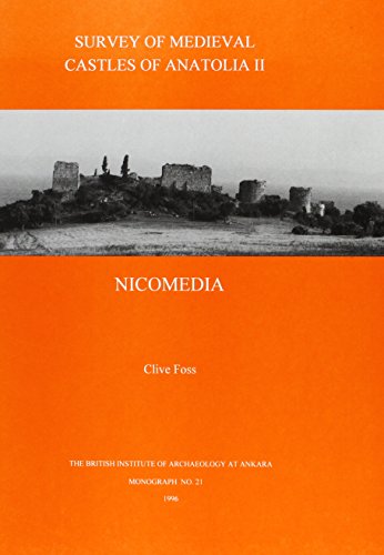 Imagen de archivo de Survey Of Medieval Castles Of Anatolia II Nicomedia a la venta por Willis Monie-Books, ABAA