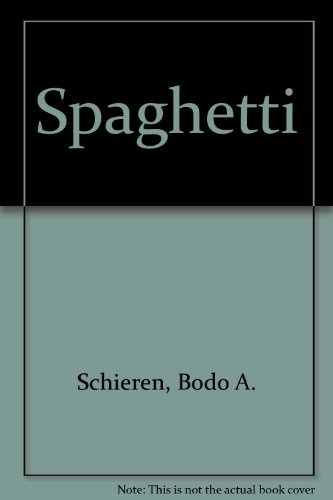 Stock image for Spaghetti: How to Prepare and Cook over 80 Different Meals for sale by Syber's Books