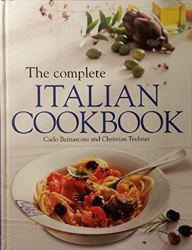 The Complete Italian Cookbook (9781898250852) by Carlo Bernasconi; Christian Teubner