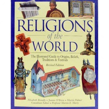 Stock image for Religions of the World: The Illustrated Guide to Origins, Beliefs, Tarditions & Festivals for sale by Better World Books