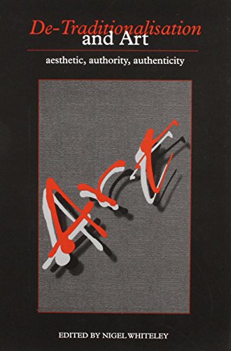 Immagine dell'editore per Detraditionalisation and Art: Aesthetic, Authority, Authenticity . venduto da madelyns books