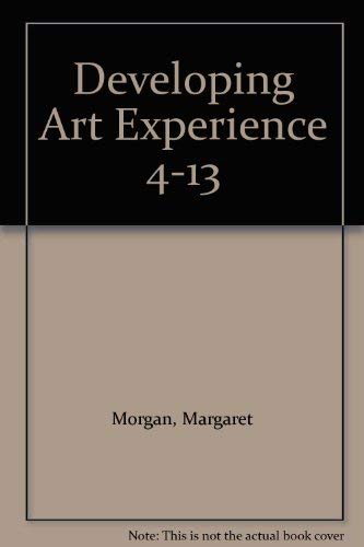 Stock image for Developing Art Experience 4-13 for sale by WorldofBooks