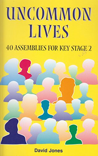 Beispielbild fr Uncommon Lives: 40 Assemblies for Key Stage 2 zum Verkauf von WorldofBooks