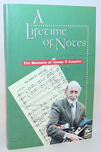 Beispielbild fr A Lifetime of Notes: The Memoirs of Tomas O Canainn zum Verkauf von WorldofBooks