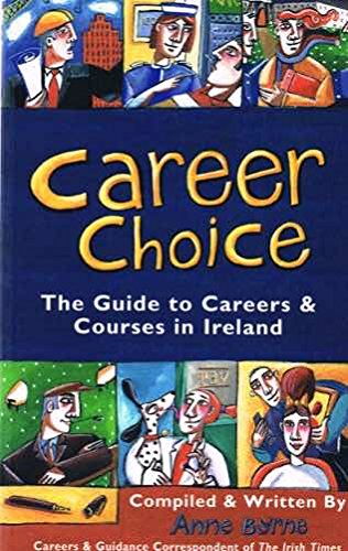 Beispielbild fr Career Choice: The Irish Education and Careers Guide zum Verkauf von Tall Stories BA