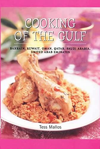 Beispielbild fr Cooking of the Gulf : Bahrain, Kuwait, Oman, Qatar, Saudi Arabia, United Arab Emirates zum Verkauf von HPB-Movies