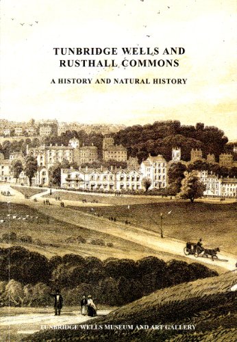 Beispielbild fr Tunbridge Wells and Rusthall Commons: A History and Natural History zum Verkauf von WorldofBooks