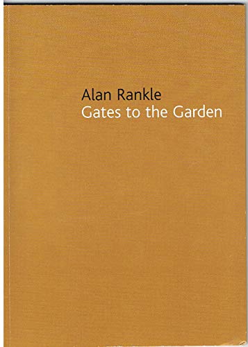 Alan Rankle: Gates to the Garden (9781898272076) by Laurence Bristow-Smith
