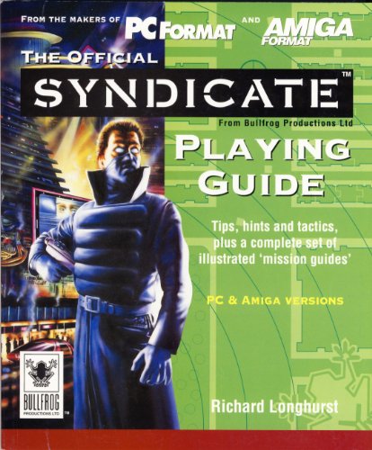 The Official Syndicate Playing Guide Pc & Amiga Versions (9781898275152) by Richard Longhurst