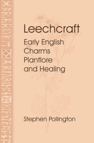 9781898281474: Leechcraft: Early English Charms, Plantlore, and Healing