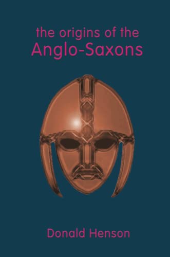 9781898281573: The Origins of the Anglo-Saxons