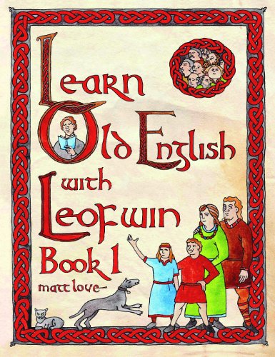 Beispielbild fr Learn Old English with Leofwin zum Verkauf von St Vincent de Paul of Lane County