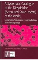 Beispielbild fr A Systematic Catalogue of the Diaspididae (Armoured Scale Insects) of the World, Subfamilies Aspidiotinae, Comstockiellinae and Odonaspidinae zum Verkauf von Gallix