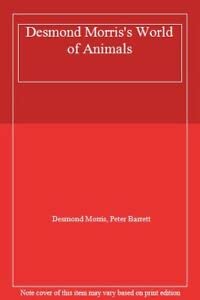 Desmond Morris's World of Animals (9781898304920) by Morris, Desmond