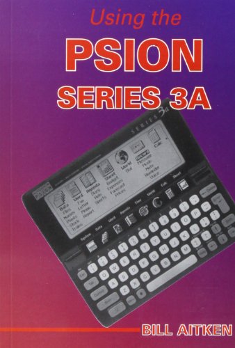 Beispielbild fr Using the Psion Series 3A (Psion Series 3a books) zum Verkauf von Reuseabook