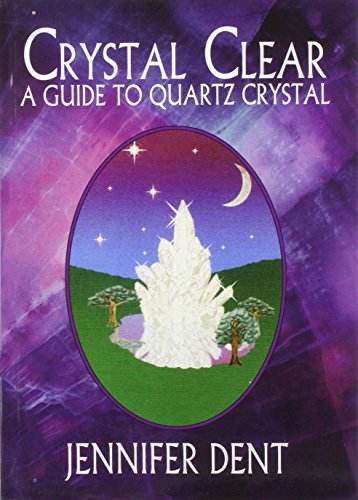 Stock image for Crystal Clear: Guide to Quartz Crystal for sale by WorldofBooks