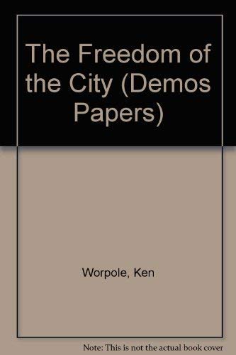 Beispielbild fr The Freedom of the City: No. 23 (Demos Papers) zum Verkauf von Cambridge Rare Books
