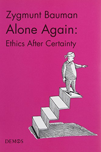 Alone Again: Ethics After Certainty (Demos Papers) - Bauman, Zygmunt