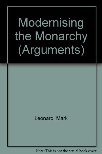 Modernising the monarchy (Arguments) (9781898309741) by Tim Hames