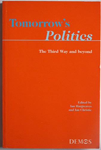 Imagen de archivo de Tomorrow's Politics: The Third Way and Beyond a la venta por Goldstone Books