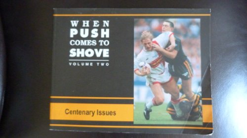 Beispielbild fr When Push Comes to Shove: Volume Two: Centenary Issues.: v. 2 zum Verkauf von WorldofBooks