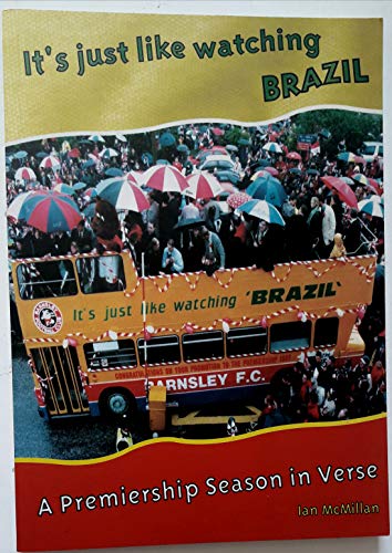 Beispielbild fr It's Just Like Watching Brazil: A Premiership Season in Verse zum Verkauf von WorldofBooks