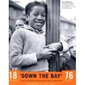 Down the Bay: Picture Post, Humanist Photography and Images of 1950s Cardiff (9781898317081) by Glenn Jordan; Stuart Hall