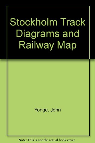 Stockholm Track Diagrams and Railway Map (9781898319627) by Yonge, John