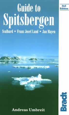 Guide to Spitsbergen, Svalbard, Franz Josef Land, Jan Mayen