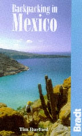 Imagen de archivo de Backpacking in Mexico (Bradt Guides) a la venta por Book Outpost