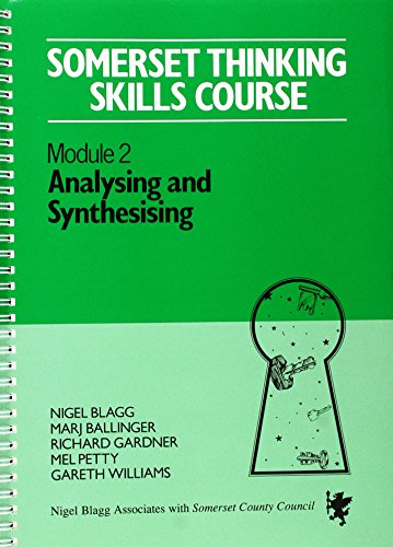 Somerset Thinking Skills Course: Analysing and Synthesising (9781898342052) by Nigel Blagg