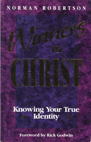 Stock image for Winners in Christ; Knowing Your True Identity for sale by Cheryl's Books