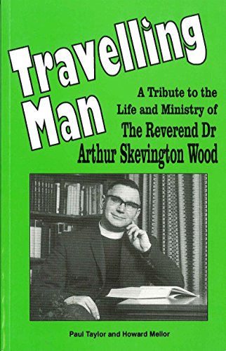 9781898362050: Travelling Man: Tribute to the Life and Ministry of the Reverend Dr.Arthur Skevington Wood