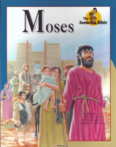 Beispielbild fr Junior Bible: Moses [Paperback] Liam Kelly; Anne White; Albert Hari and Charles Singer zum Verkauf von Re-Read Ltd